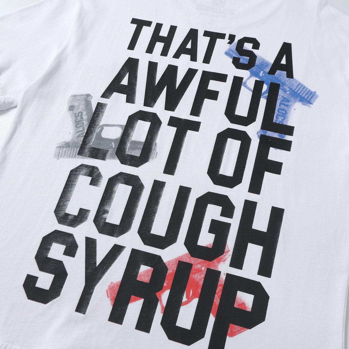 THAT'S A AWFUL LOT OF COUGH SYRUP Pistol Graphic Short-Sleeve T-Shirt
